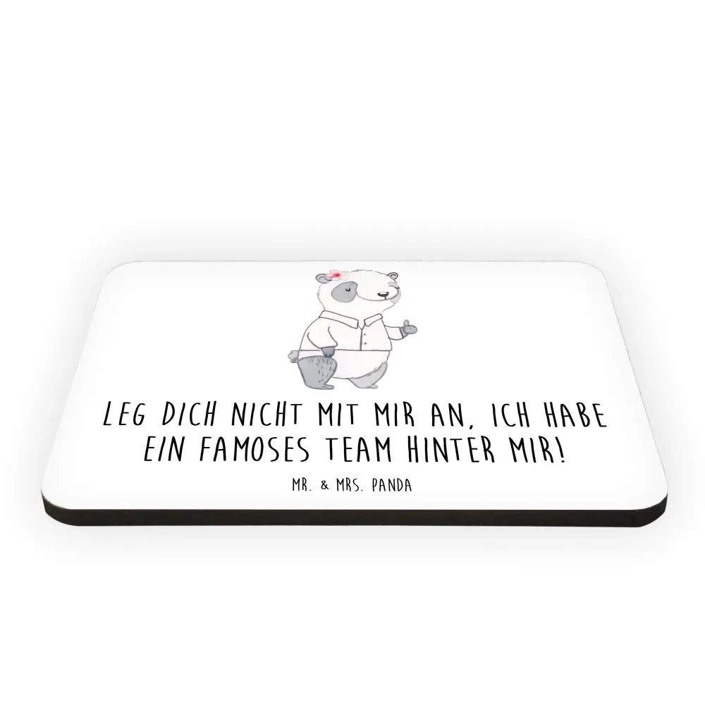 Magnes Leg dich nicht mit mir , ich habe ein famoses Team hinter mir!
