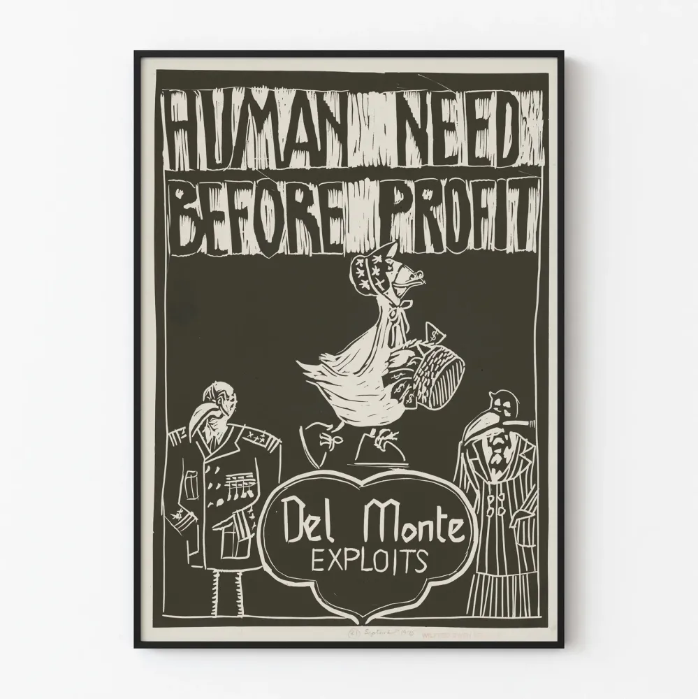 Plakat Human Need Before Profit Del Monte Exploits