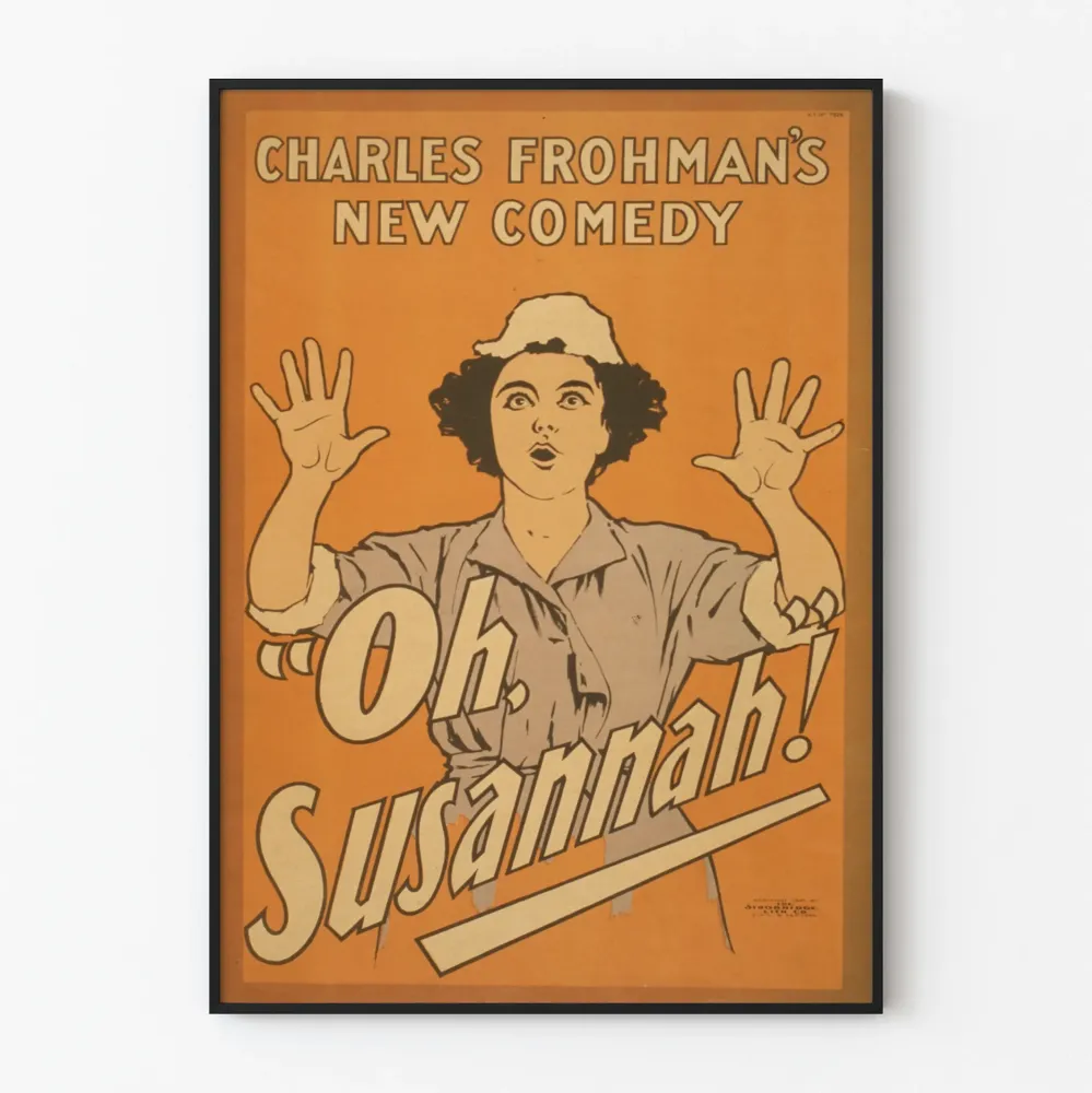 Plakat vintage Oh Susannah, komedia Charlesa Frohmana